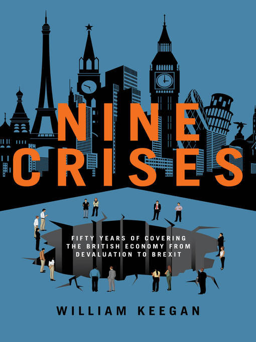 Title details for Nine Crises by William Keegan - Available